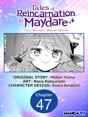 cover image of Tales of Reincarnation in Maydare: Tales of Reincarnation in Maydare: This World's Worst Witch, Chapter 47